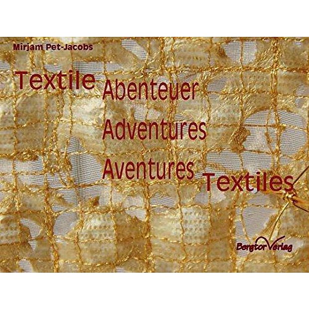 Textile Abenteuer (Mirjam Pet-Jacobs)
