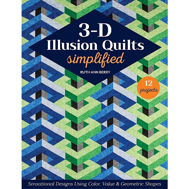 3-D Illusion Quilts Simplified