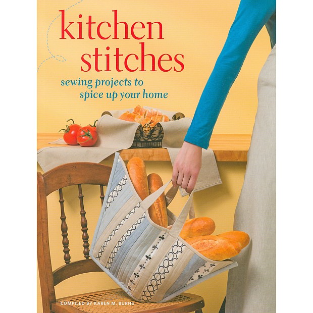Kitchen Stitches - Sewing Projects to spice up your home