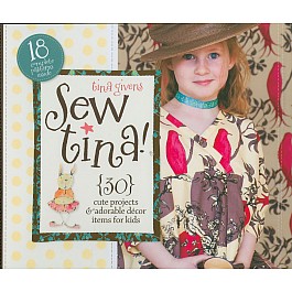 Sew Tina ! 30 projects for Babies & Kids