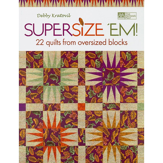 Supersize 'Em! - 22 Quilts
