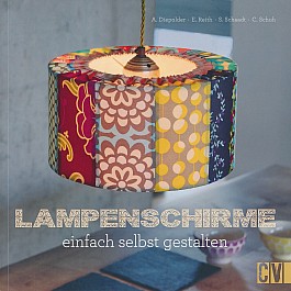 Lampenschirme einfach selbst gestalten