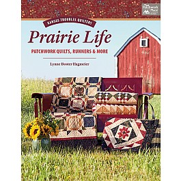 Kansas Troubles Quilters Prairie Life - Layered Patchwork