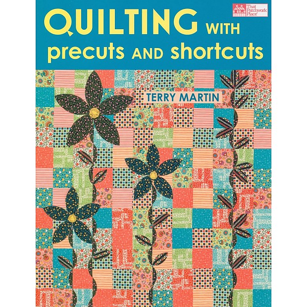 Quilting with Precuts and Shortcuts