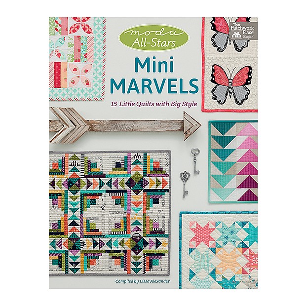 Moda All-Stars - Mini Marvels - 15 Little Quilts with Big Style