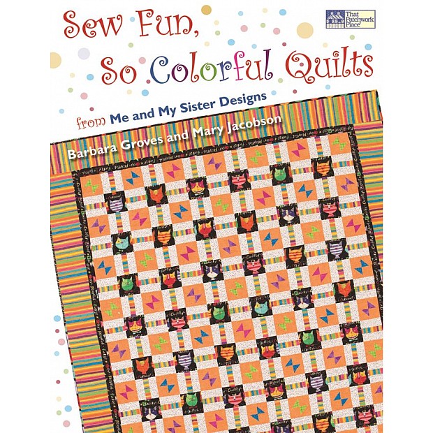 Sew Fun, So Colorful Quilts
