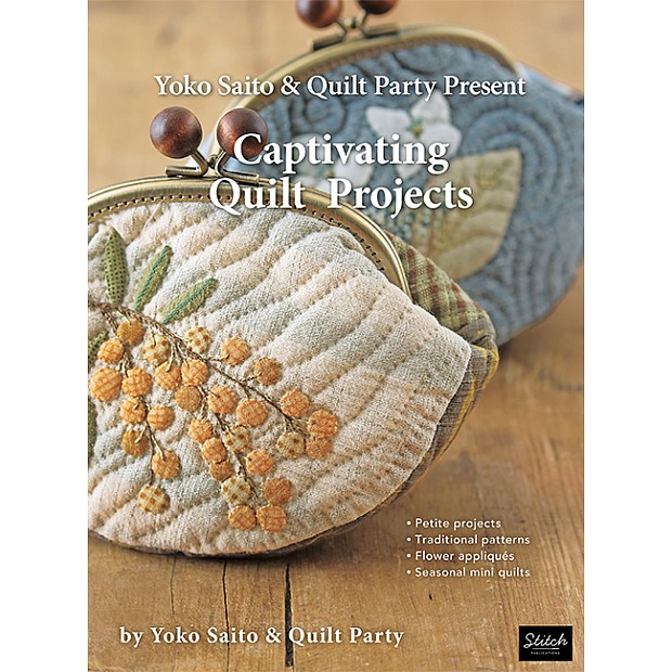 Yoko Saito & Quilt Party - Present Captivating Quilt Projects