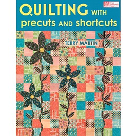 Quilting with Precuts and Shortcuts